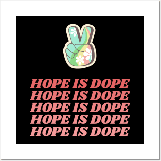 Hope is dope Posters and Art